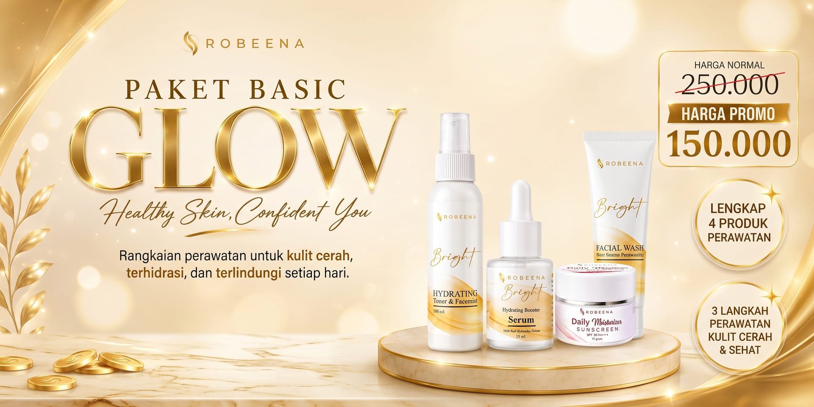 Paket Basic Glow Robeena, empat produk perawatan, harga promo Rp150.000 dari harga normal Rp250.000.